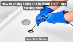 How to unclog toilet and bathtub drain - 7 easy ways